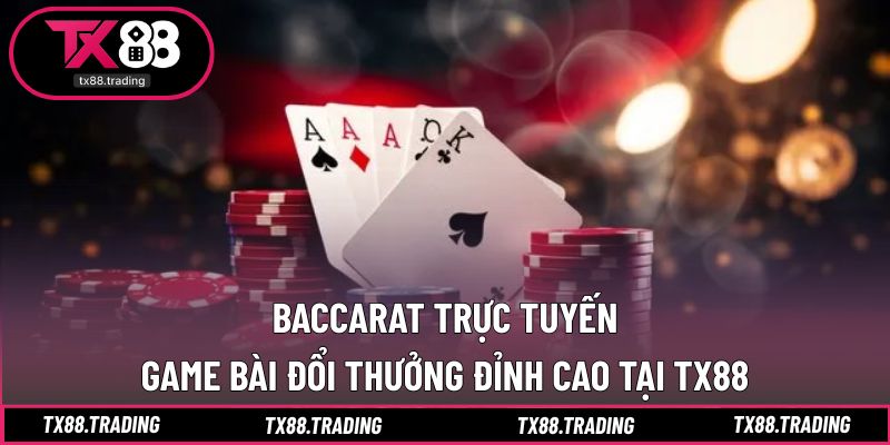 Baccarat Trực Tuyến