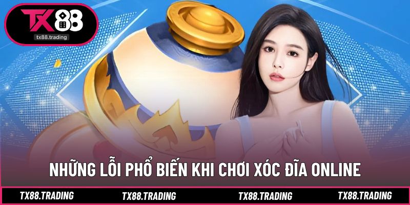 Cách nhận diện và tránh các lỗi phổ biến khi chơi xóc đĩa